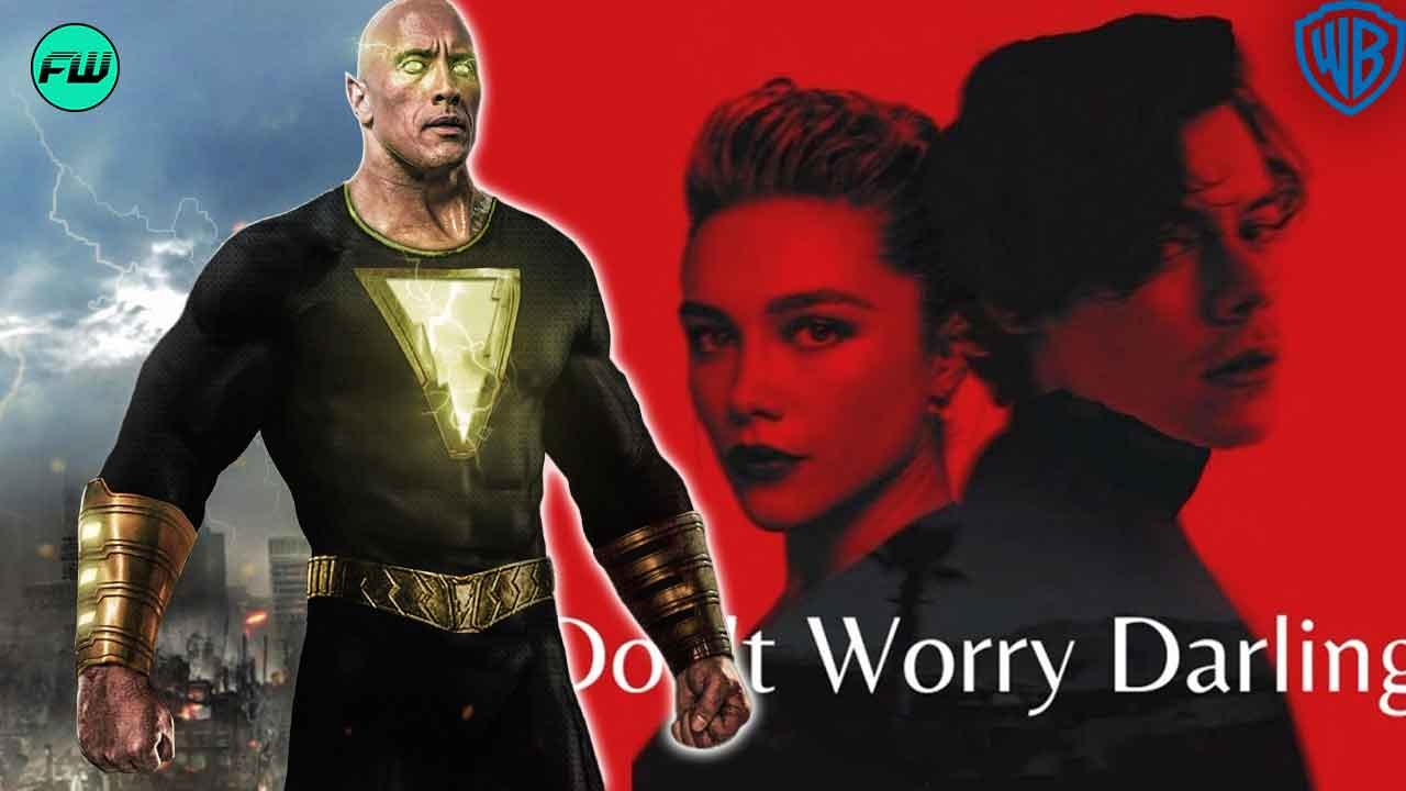 Black Adam and Dont Worry Darling
