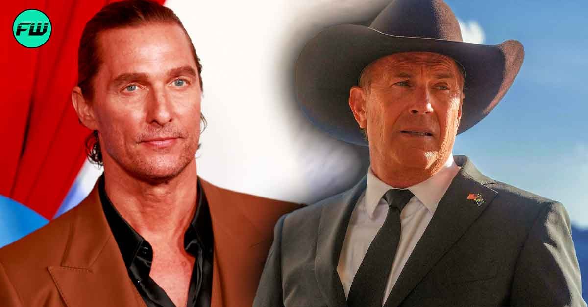 Yellowstone Reportedly Ending its Current Run With Kevin Costner, Looking to Move Forward With Matthew McConaughey Taking Charge