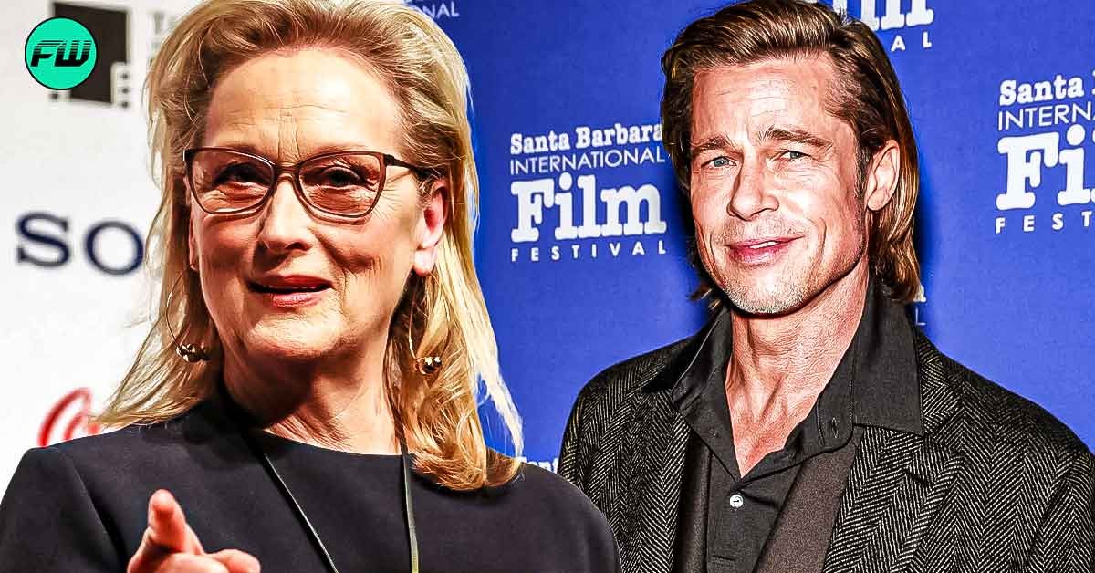 Meryl Streep Avoided Brad Pitt For Five Years For All the Wrong Reasons