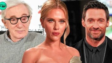 “You gotta suck it up”: Despite Supporting Woody Allen, Scarlett Johansson Hated Disgraced Director While Filming $39M Comedy With Hugh Jackman