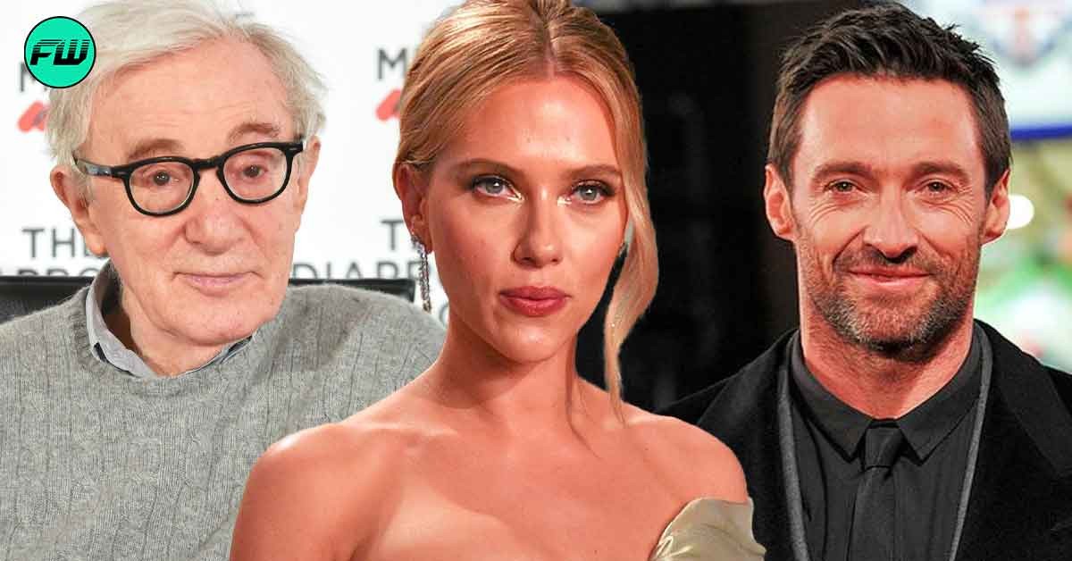 “You gotta suck it up”: Despite Supporting Woody Allen, Scarlett Johansson Hated Disgraced Director While Filming $39M Comedy With Hugh Jackman