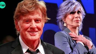 "He just has an issue with women": Robert Redford Did Not Want to Kiss 85-Year-Old Jane Fonda Who Fell in Love With Him While Shooting Their Movie
