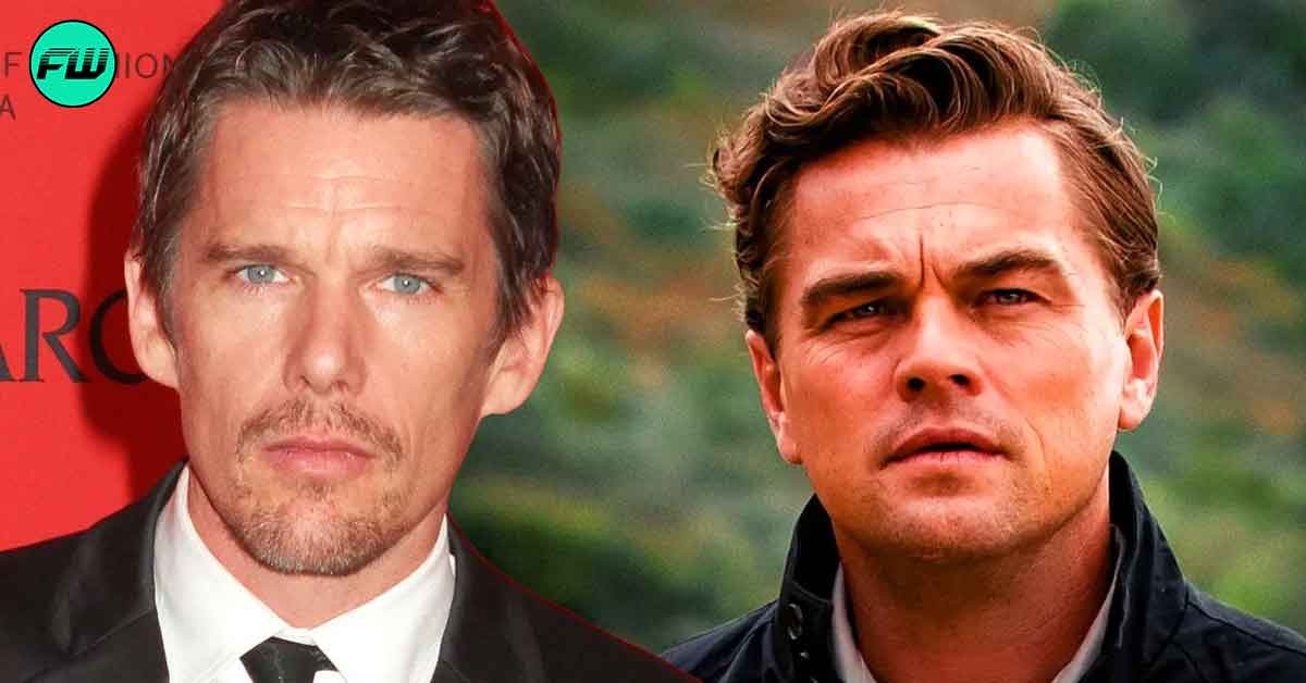 "All the girls wanted to f--k him": Ethan Hawke Didn't Want to Work With Leonardo DiCaprio After Losing $2.2B Movie to Him
