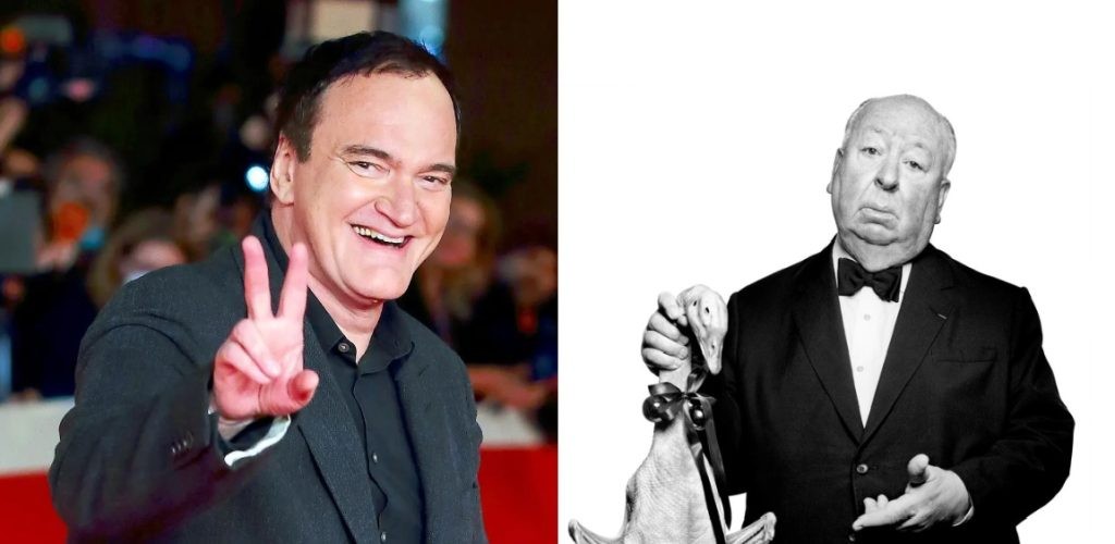 Alfred Hitchcock and Quentin Tarantino 