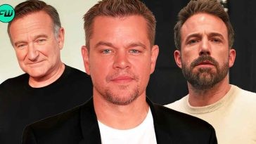 "We knew we were nothing": Matt Damon Desperately Needed Money From Robin Williams' Character to Save His and Ben Affleck's Acting Career