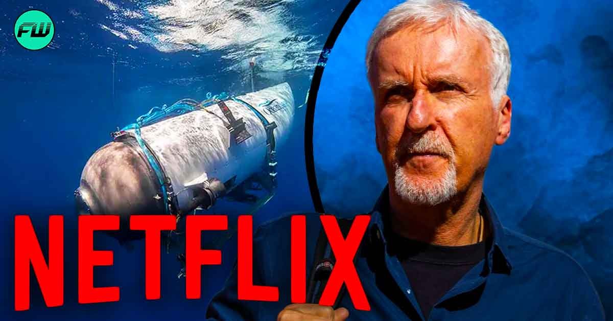 James Cameron Says He Will Never Make a Netflix Show to Make Money Over Tragic Death of Oceangate's Passengers