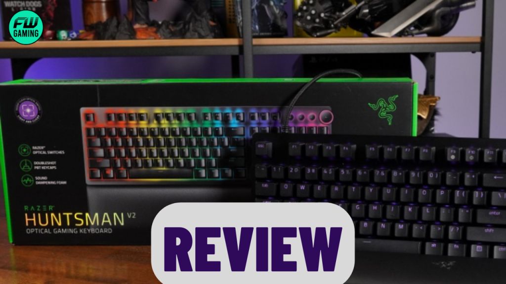 Razer Huntsman V2 Keyboard Review- A Gaming Keyboard With A Killer Edge