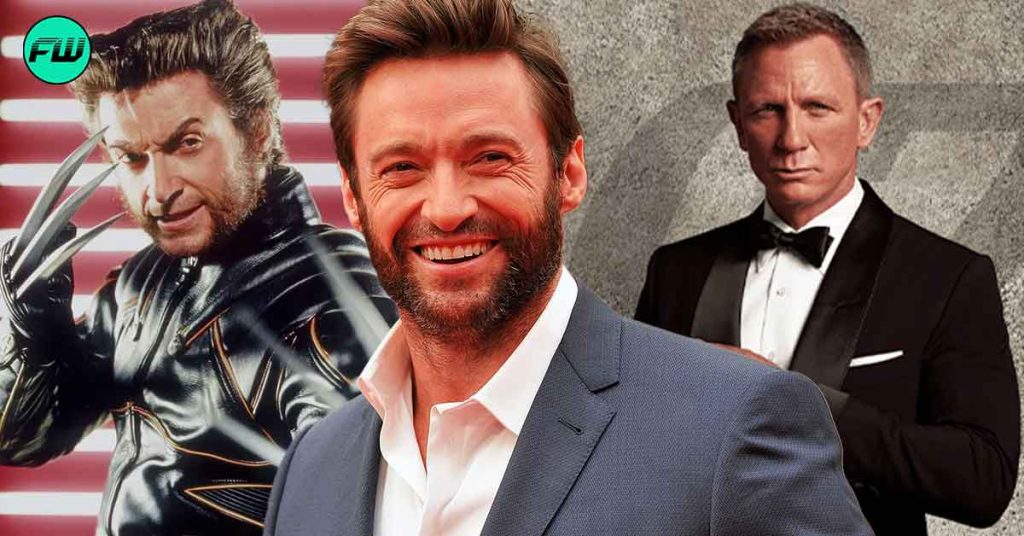 Hugh Jackman Won The Jackpot With Wolverine But Lost 10 Other Iconic Movie Roles James Bond 9349