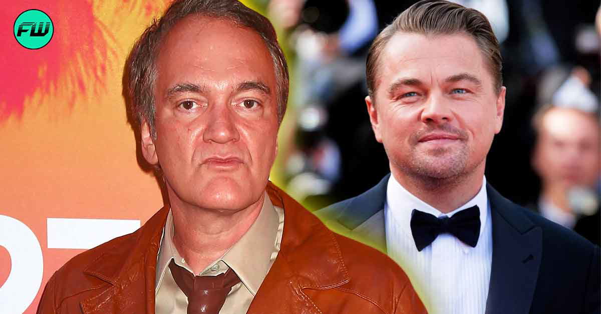 Quentin Tarantino Was Scared of Leonardo DiCaprio’s Influence on His Family Because of His Name