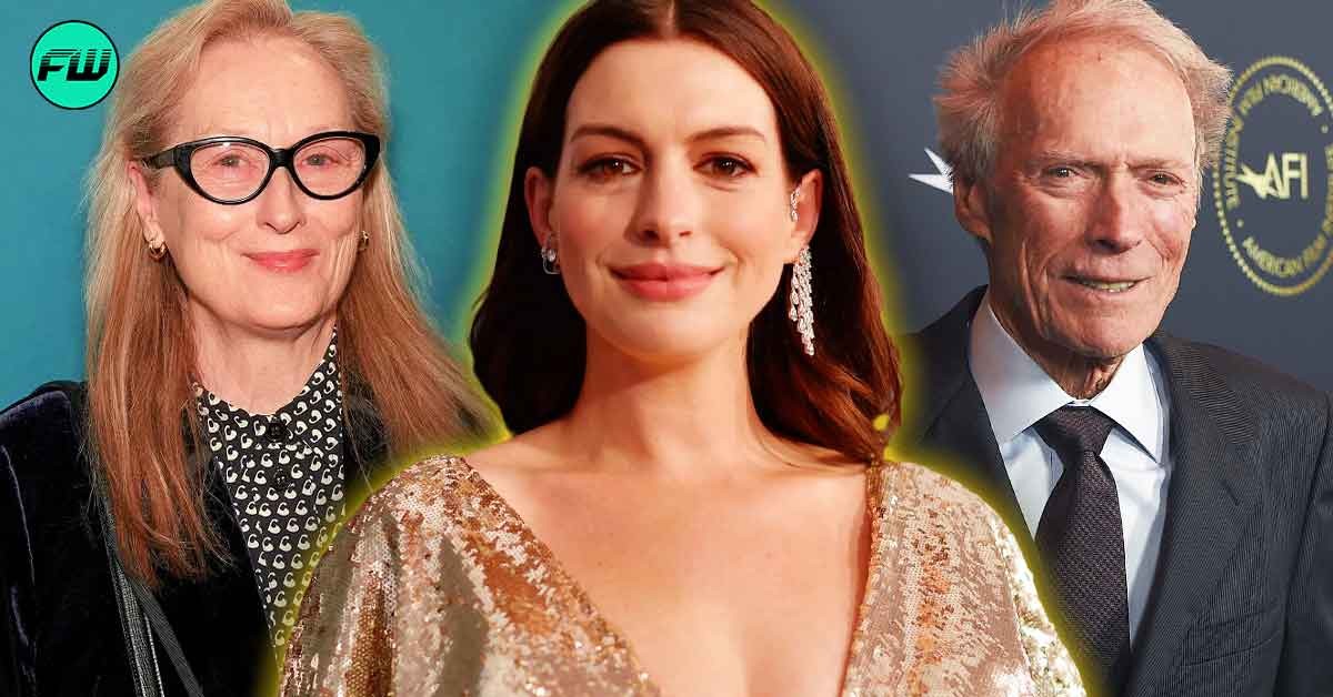 Anne Hathaway Couldn’t Believe How Clint Eastwood Changed Meryl Streep In Classic $326M Movie