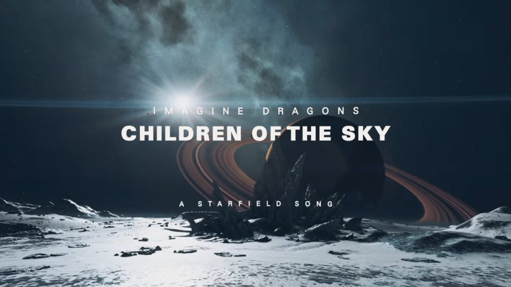 A new song for Starfield has released by Imagine Dragons and it is called Children of the Sky.  