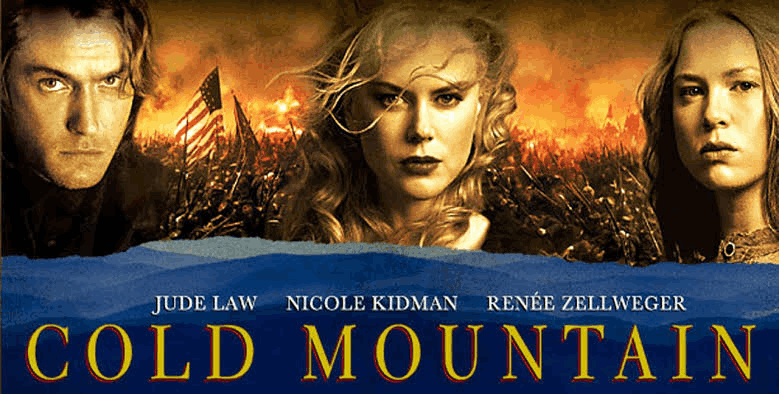 Nicole Kidman and Jude Law’s Cold Mountain (2003)