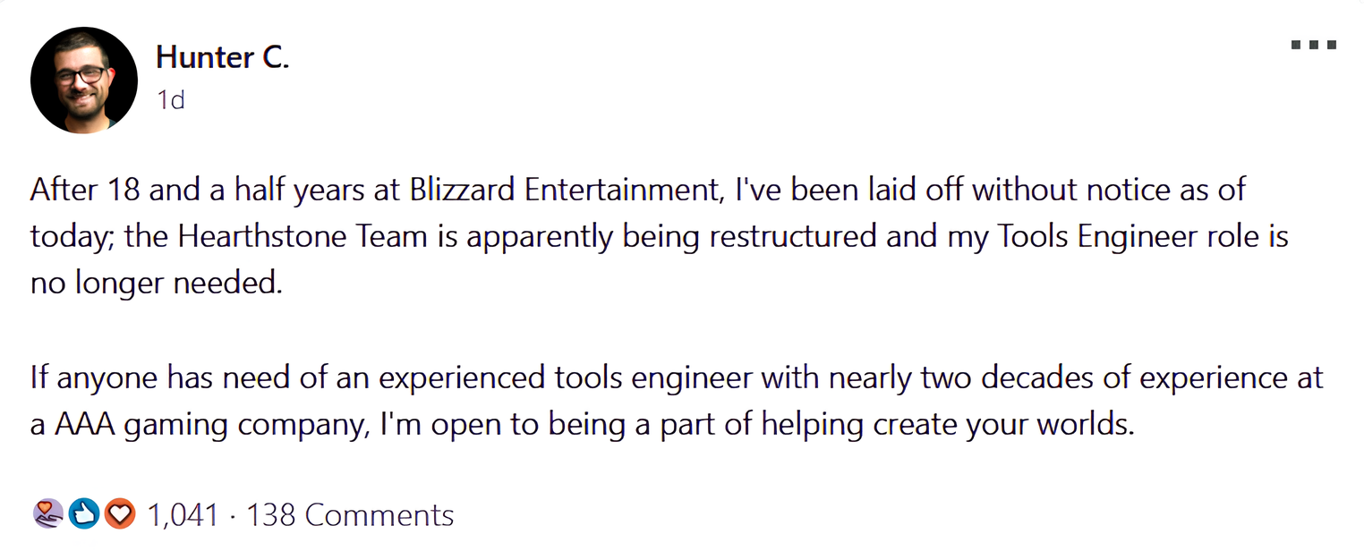 LinkedIn post by Hunter C. who was among the 10 employees laid off by Blizzard Entertainment Inc.
