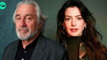 "I was going to bury it in my backyard": Robert De Niro's Hit Movie With Anne Hathaway Was Nearly Canceled Before Warner Bros. Saved the Day