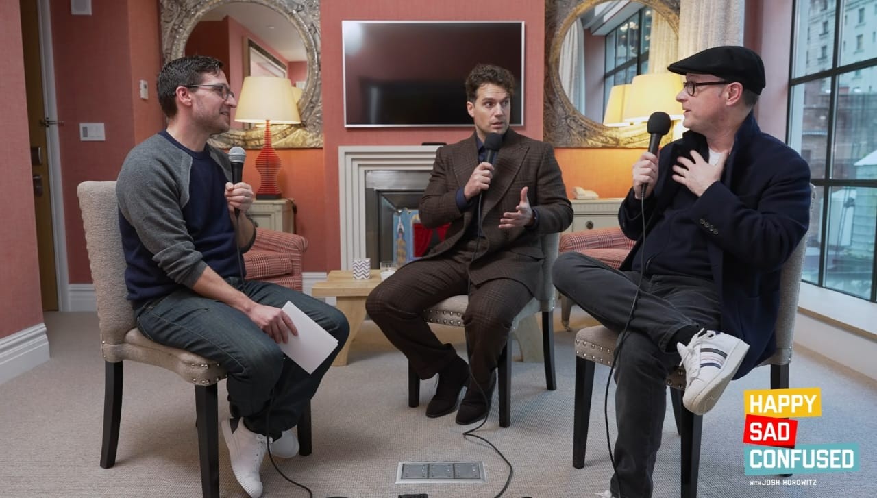 Josh Horowitz, Henry Cavill and Matthew Vaughn on the Happy Sad Confused podcast