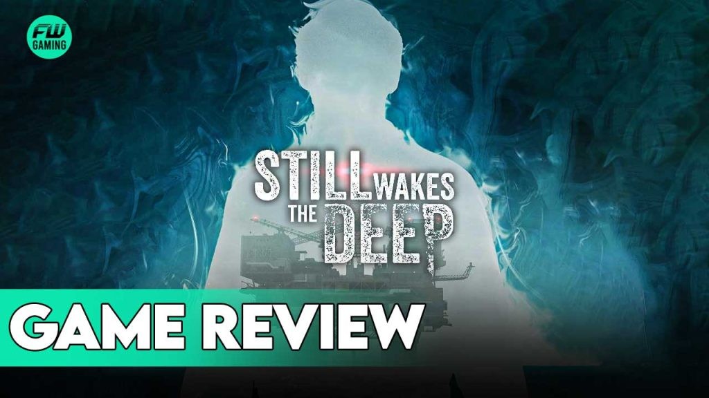 Still Wakes the Deep Review – There’s Some THING in the Sea (PS5)