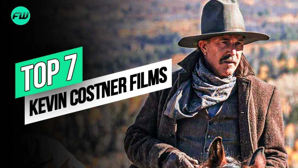 Kevin Costner’s Top 7 Films — Baseball, The Apocalypse, and Character Dramas