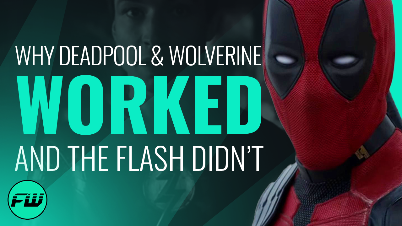 Why Deadpool And Wolverine Worked & The Flash Failed (VIDEO)