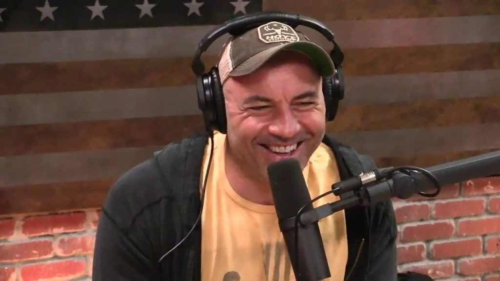 Joe Rogan on the Joe Rogan Experience podcast.