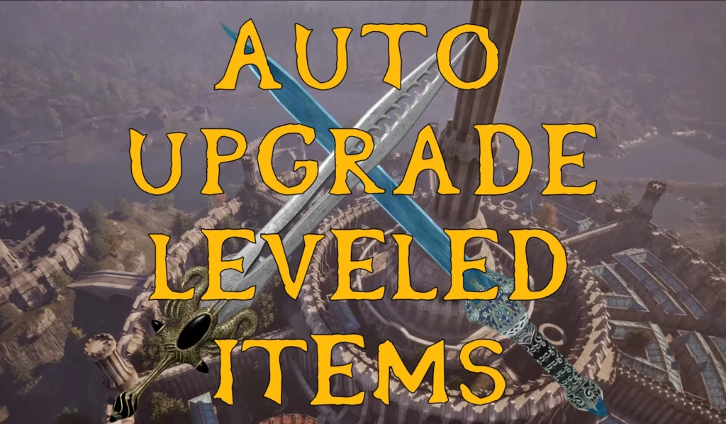 Auto Upgrade Leveled Items in The Elder Scrolls 4: Oblivion Remastered.