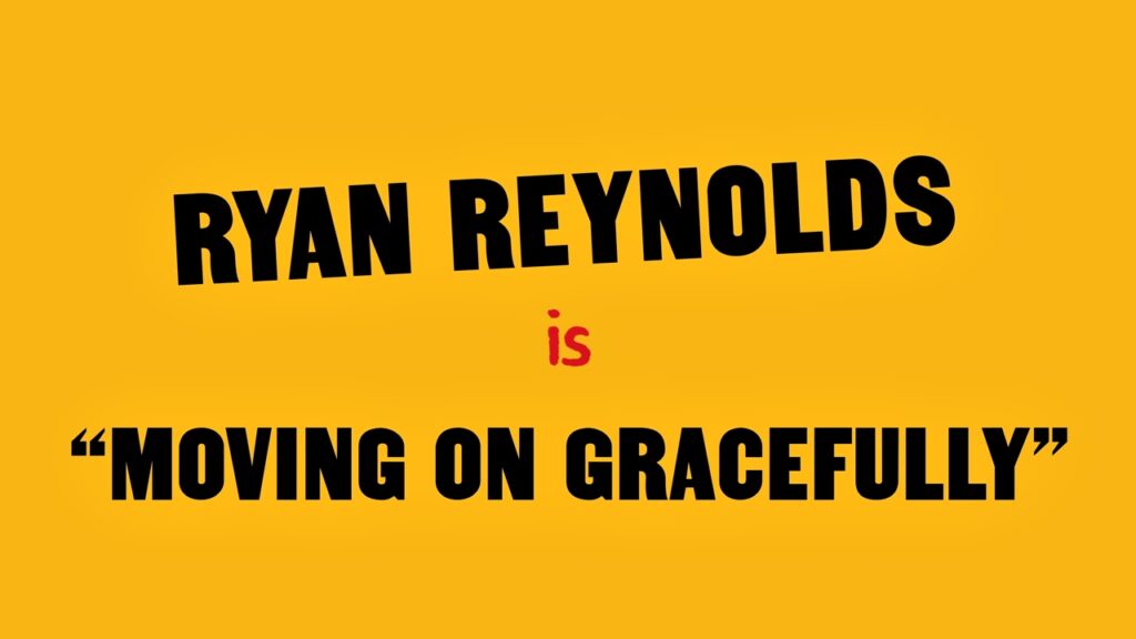 Ryan Reynolds Calls Neil Patrick Harris a "B*tthole" After He Voices Deadpool 5 Deadpool VR promotional material featuring the words "Ryan Reynolds is moving gracefully" in bold over a yellow background.