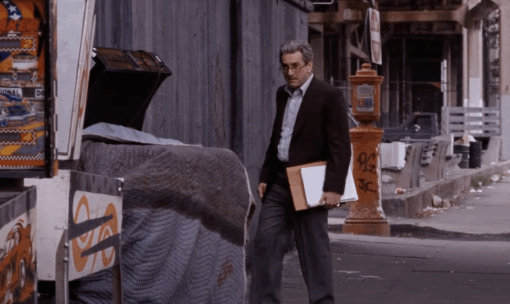 Robert De Niro's Jimmy, guiding Karen in Goodfellas. 