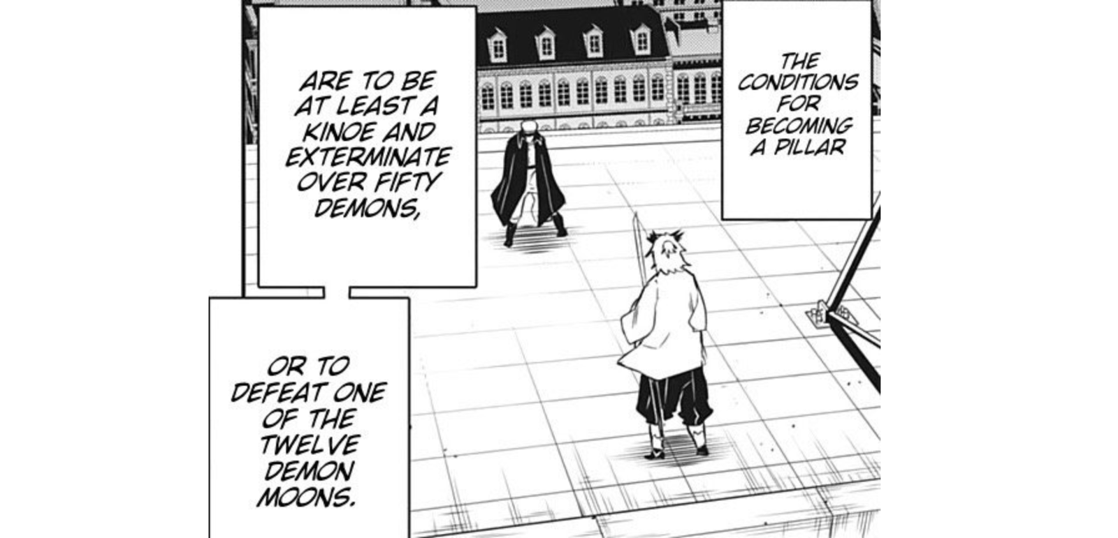  Kimetsu no Yaiba and outlines the specific requirements to be promoted to the rank of Hashira (Pillar). A Demon Slayer must attain the rank of Kinoe and exterminate at least 50 demons. Alternatively, a Demon Slayer can become a Hashira by defeating one of the Twelve Demon Moons (Twelve Kizuki). The scene shows Kyojuro Rengoku discussing these criteria.
